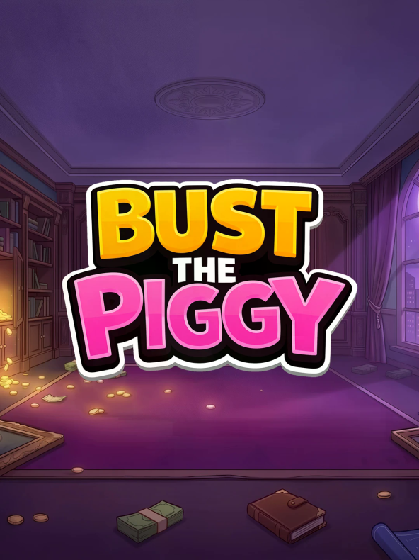 Bust the Piggy